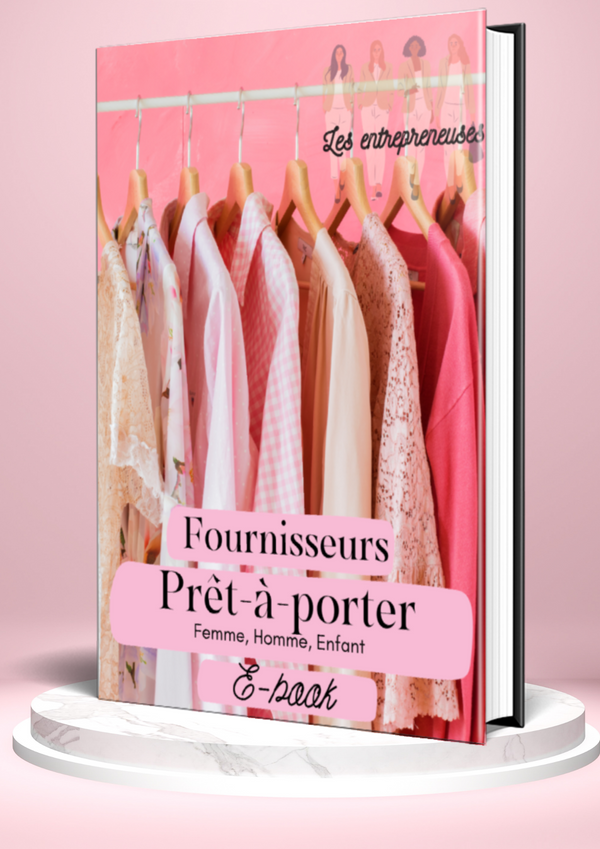 🌟 E-book fournisseurs Prêt-a-porter™ : Prêt-à-Porter Homme, Femme et Enfant ! 🌟