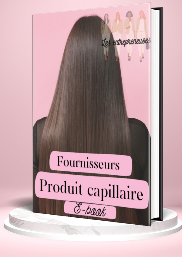 🌟 E-book fournisseurs poduits capillaires :  Le guide des meilleurs fournisseurs de produits capillaires 🌟